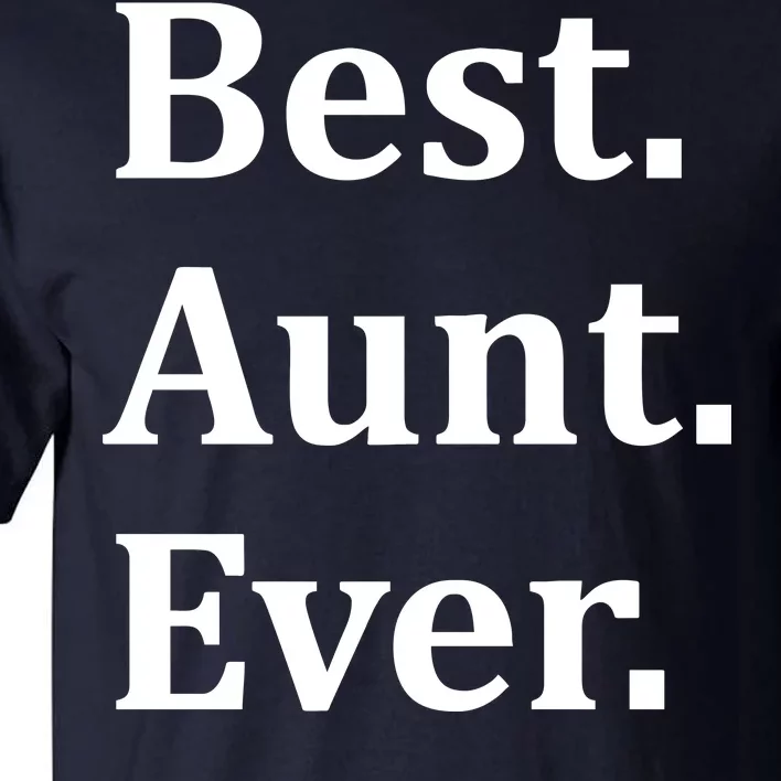 Best Aunt Ever Tall T-Shirt