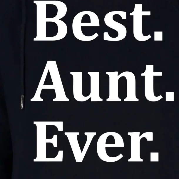 Best Aunt Ever Womens Funnel Neck Pullover Hood