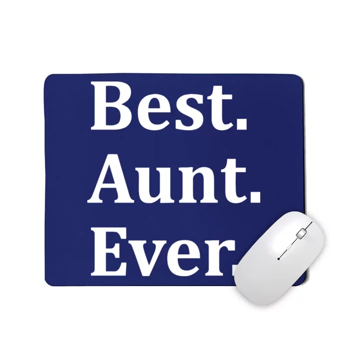 Best Aunt Ever Mousepad