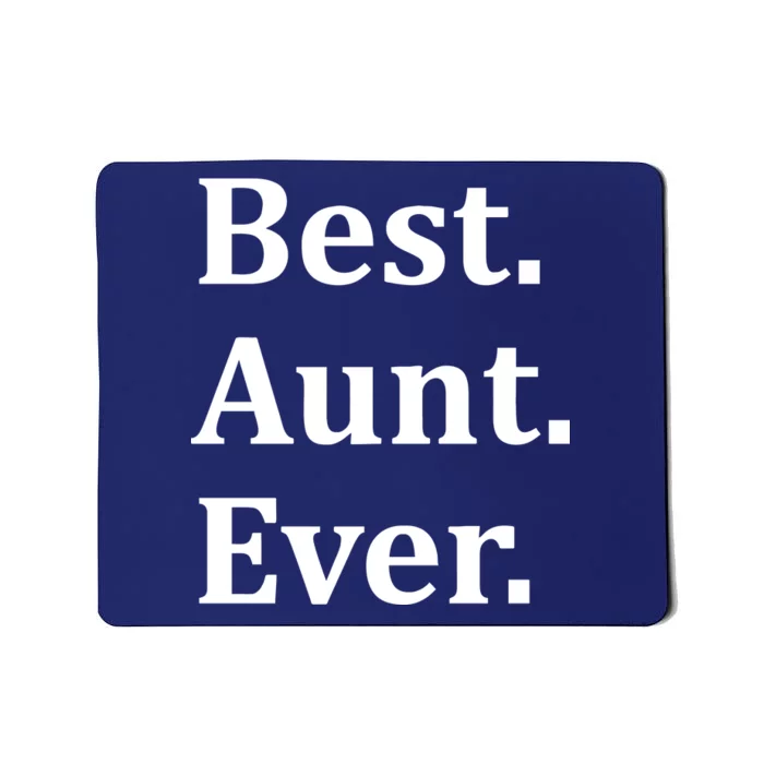 Best Aunt Ever Mousepad