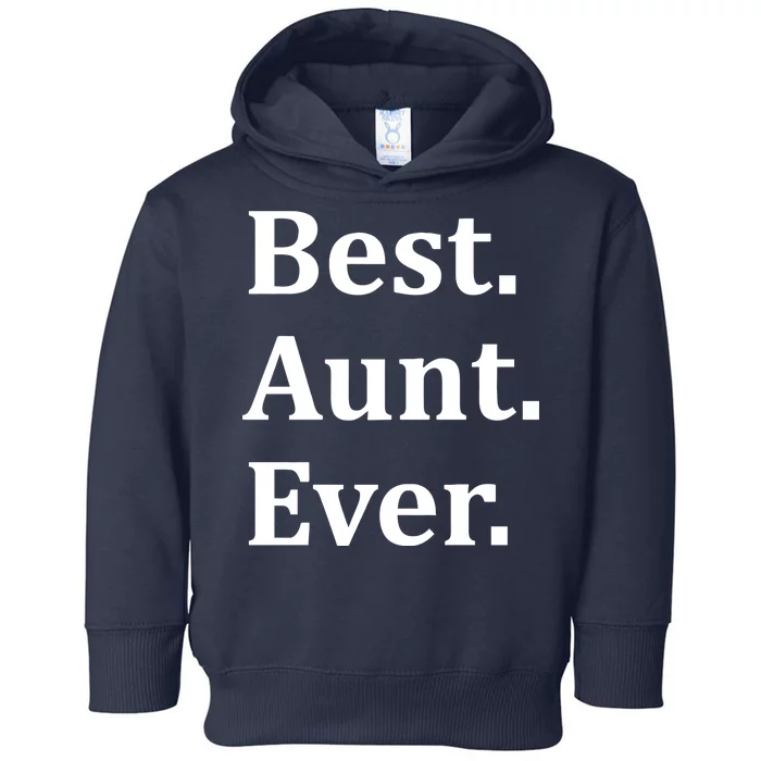 Best Aunt Ever Toddler Hoodie