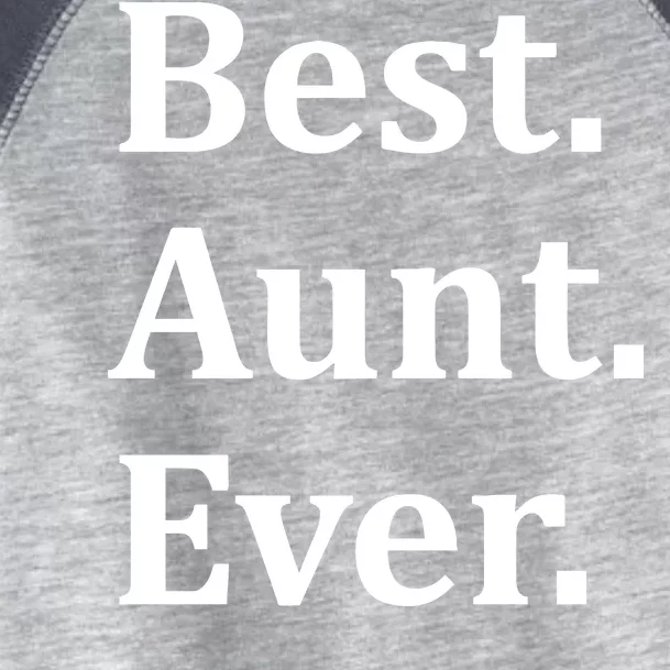 Best Aunt Ever Toddler Fine Jersey T-Shirt