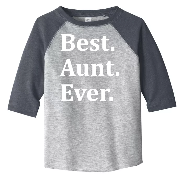 Best Aunt Ever Toddler Fine Jersey T-Shirt