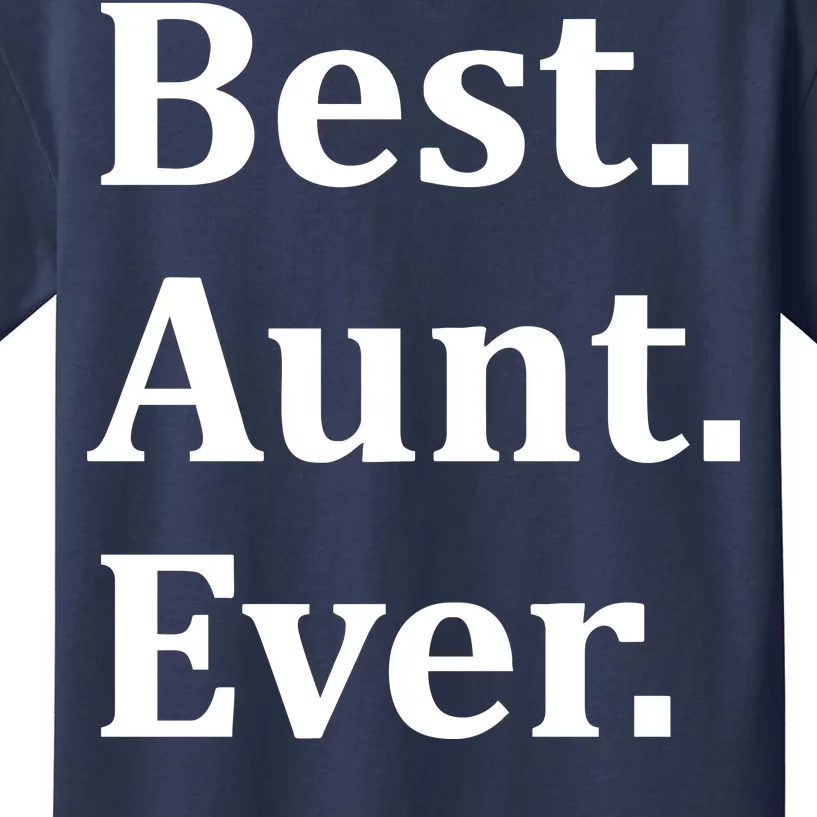 Best Aunt Ever Kids T-Shirt