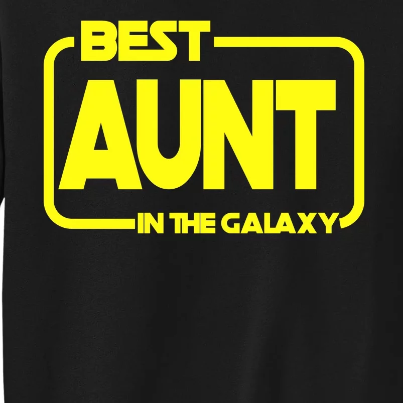 Best Aunt In The Galaxy Tall Sweatshirt