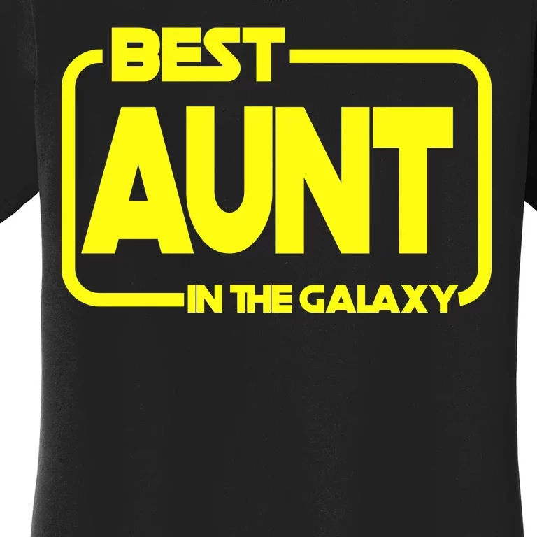 Best Aunt In The Galaxy Women's T-Shirt