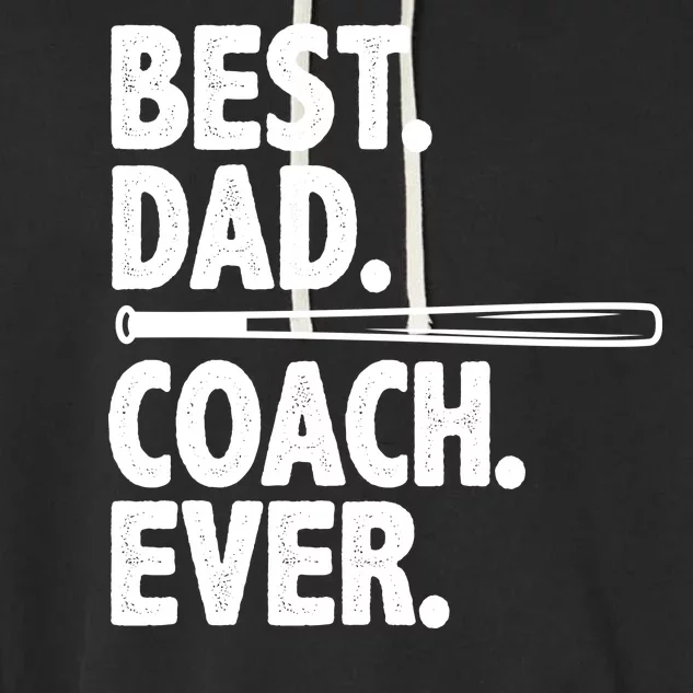 Best Baseball Dad Coach Ever Garment-Dyed Fleece Hoodie