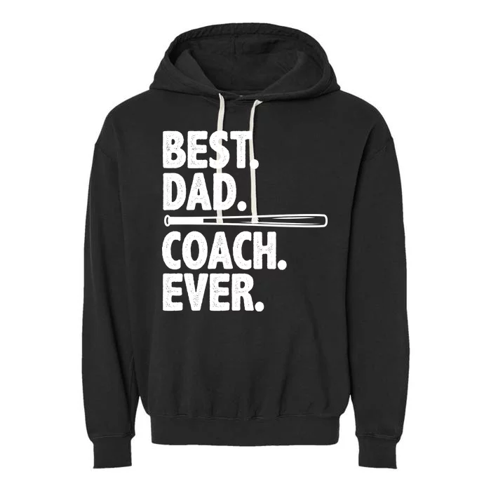 Best Baseball Dad Coach Ever Garment-Dyed Fleece Hoodie