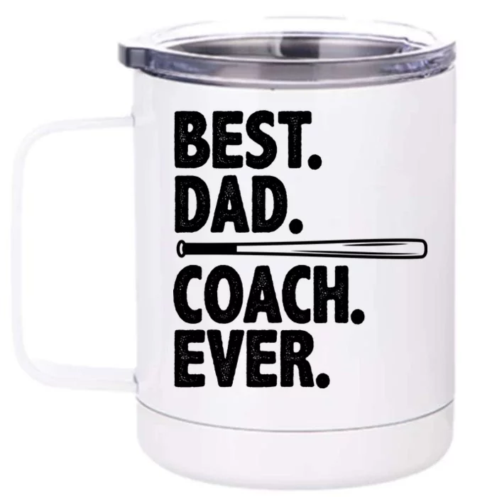 Best Baseball Dad Coach Ever Front & Back 12oz Stainless Steel Tumbler Cup