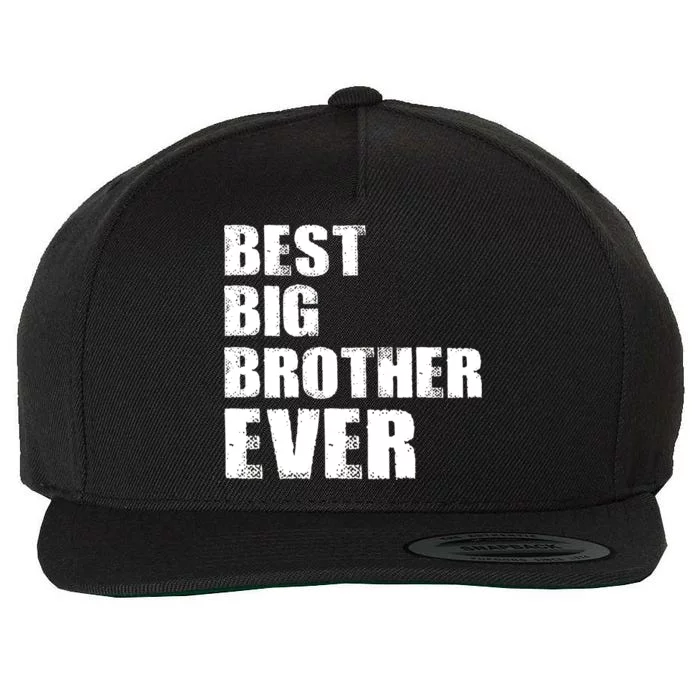 Best Big Brother Ever Wool Snapback Cap