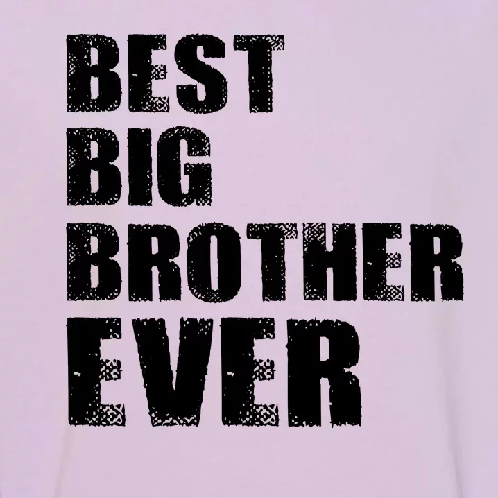 Best Big Brother Ever Garment-Dyed Sweatshirt