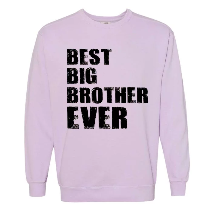 Best Big Brother Ever Garment-Dyed Sweatshirt