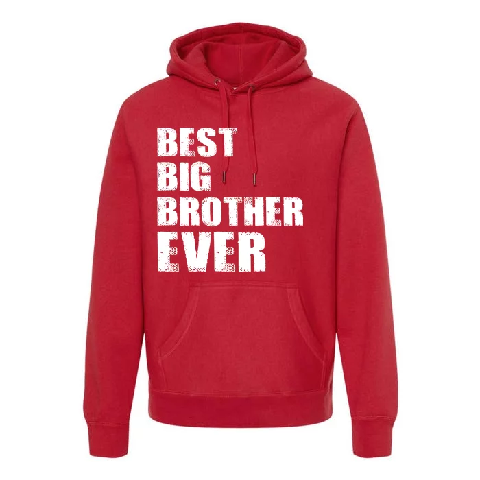 Best Big Brother Ever Premium Hoodie