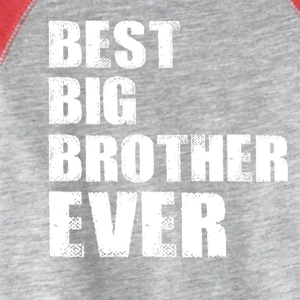 Best Big Brother Ever Toddler Fine Jersey T-Shirt