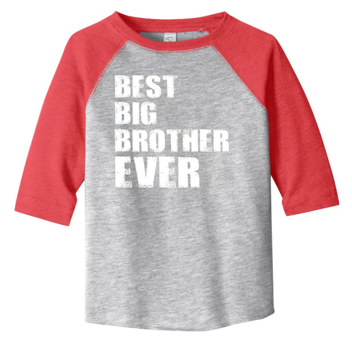 Best Big Brother Ever Toddler Fine Jersey T-Shirt