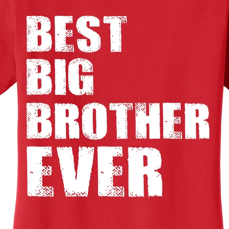 Best Big Brother Ever Women's T-Shirt