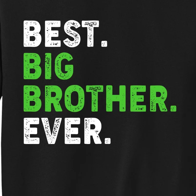 Best Big Brother Ever Older Sibling Sweatshirt