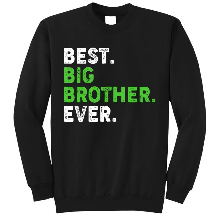 Best Big Brother Ever Older Sibling Sweatshirt