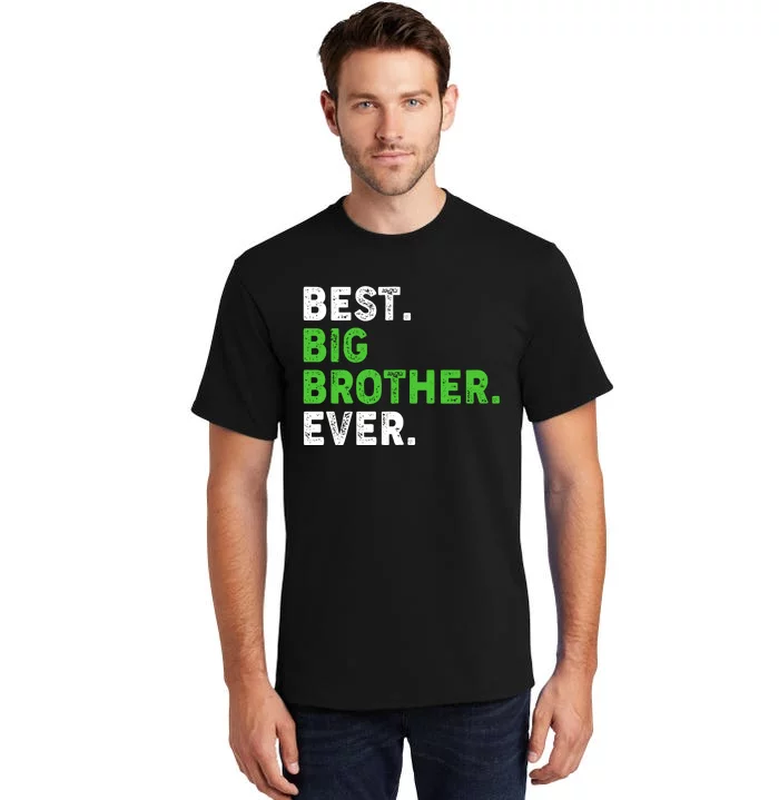 Best Big Brother Ever Older Sibling Tall T-Shirt