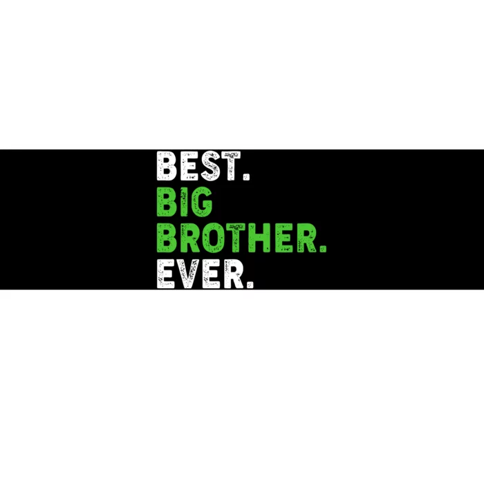 Best Big Brother Ever Older Sibling Bumper Sticker