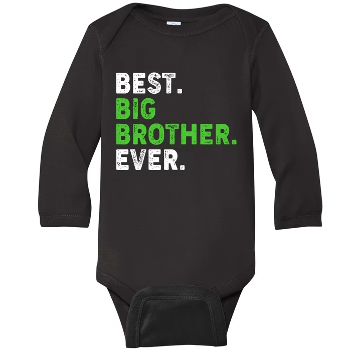 Best Big Brother Ever Older Sibling Baby Long Sleeve Bodysuit