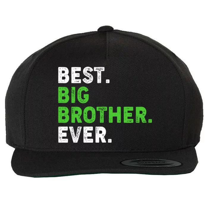 Best Big Brother Ever Older Sibling Wool Snapback Cap