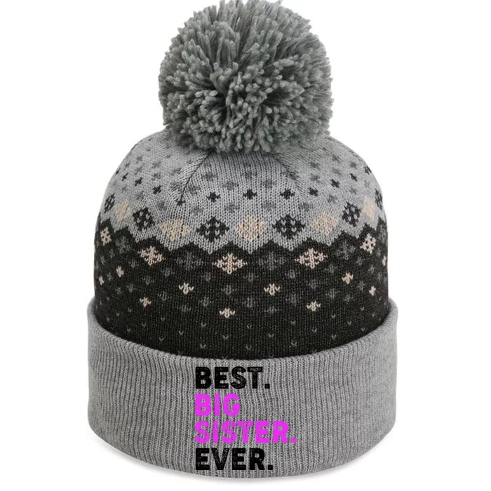 Best Big Sister Ever Older Sibling The Baniff Cuffed Pom Beanie