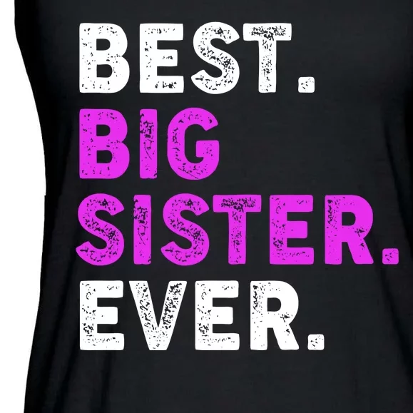 Best Big Sister Ever Older Sibling Ladies Essential Flowy Tank