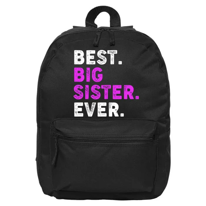 Best Big Sister Ever Older Sibling 16 in Basic Backpack