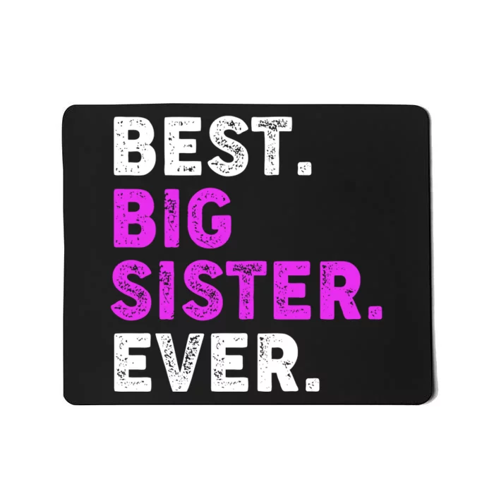 Best Big Sister Ever Older Sibling Mousepad