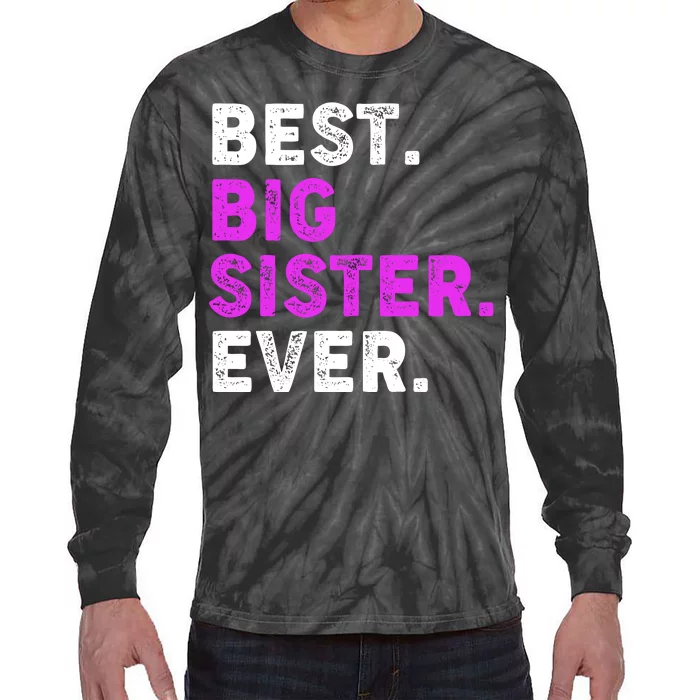 Best Big Sister Ever Older Sibling Tie-Dye Long Sleeve Shirt