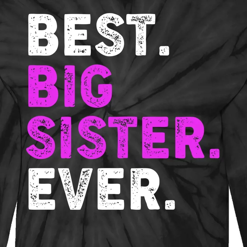 Best Big Sister Ever Older Sibling Tie-Dye Long Sleeve Shirt