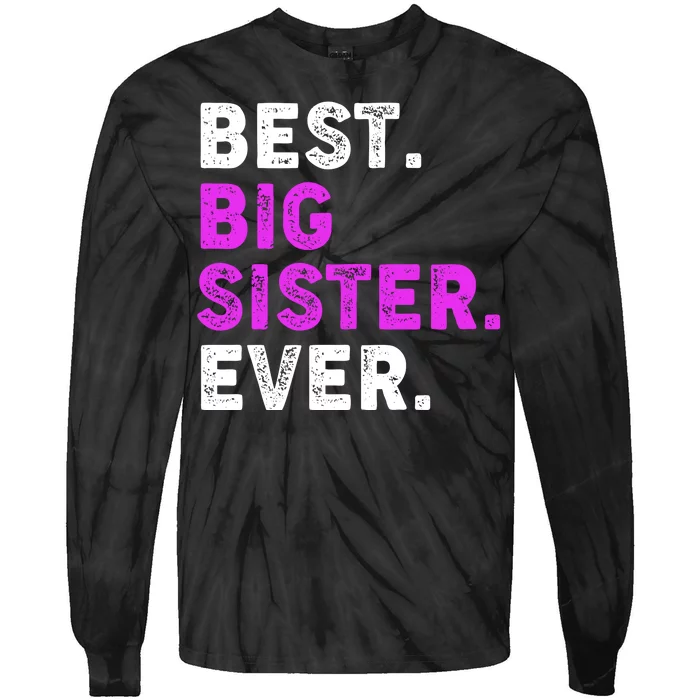 Best Big Sister Ever Older Sibling Tie-Dye Long Sleeve Shirt