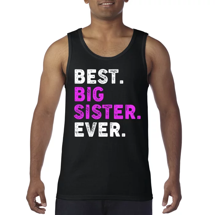 Best Big Sister Ever Older Sibling Tank Top