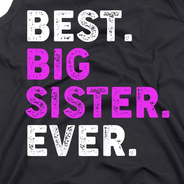 Best Big Sister Ever Older Sibling Tank Top