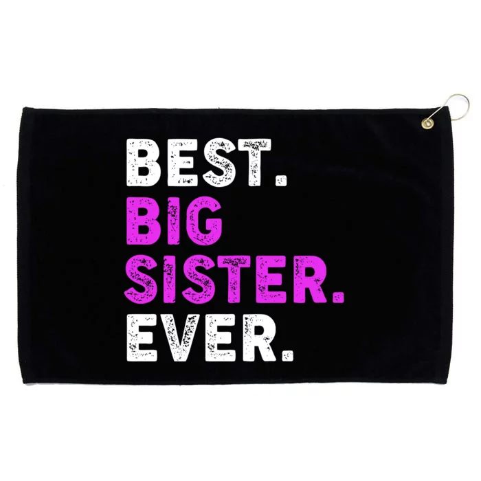 Best Big Sister Ever Older Sibling Grommeted Golf Towel