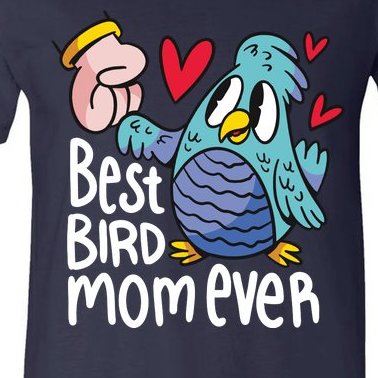 Best Bird Mom Ever V-Neck T-Shirt