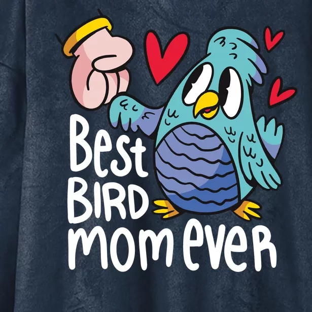 Best Bird Mom Ever Hooded Wearable Blanket