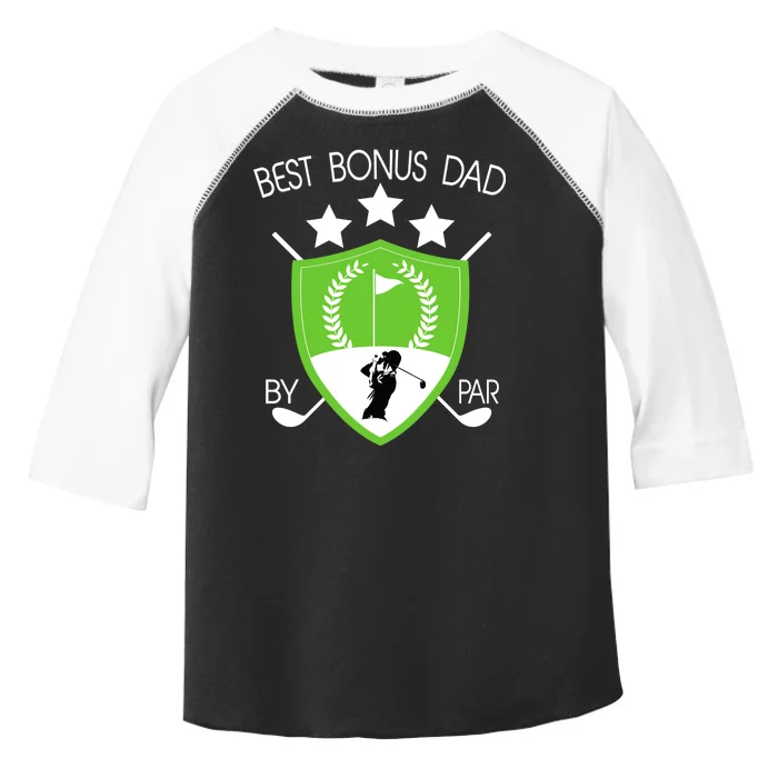 Best Bonus Dad By Par Toddler Fine Jersey T-Shirt