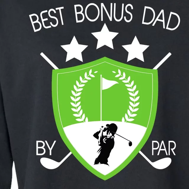 Best Bonus Dad By Par Cropped Pullover Crew