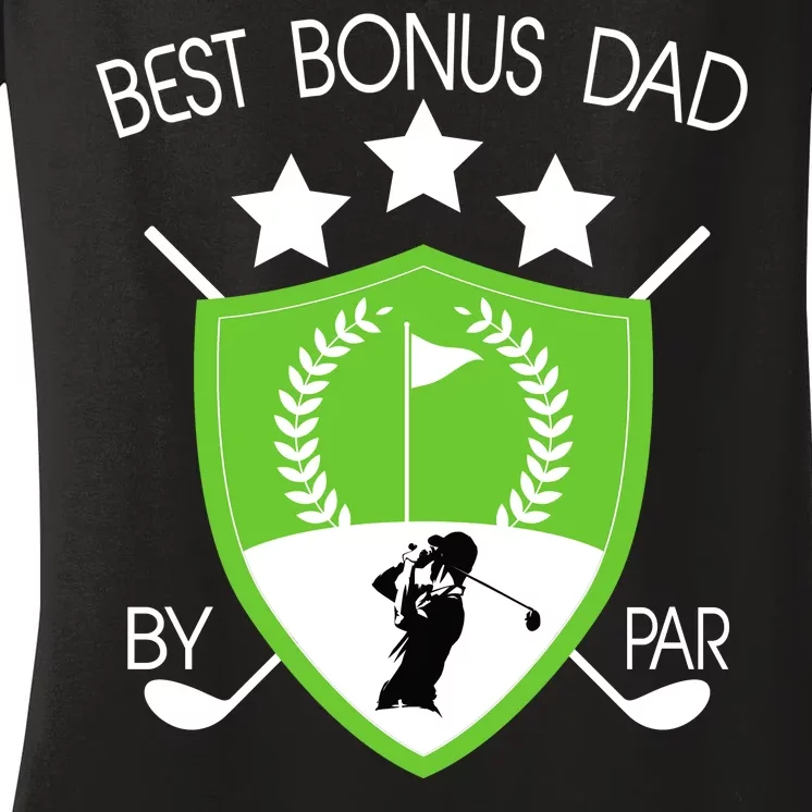 Best Bonus Dad By Par Women's V-Neck T-Shirt