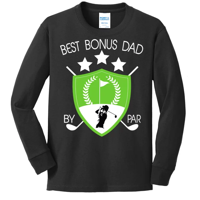 Best Bonus Dad By Par Kids Long Sleeve Shirt