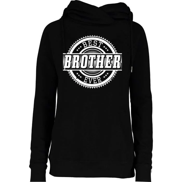 Best Brother Ever Womens Funnel Neck Pullover Hood