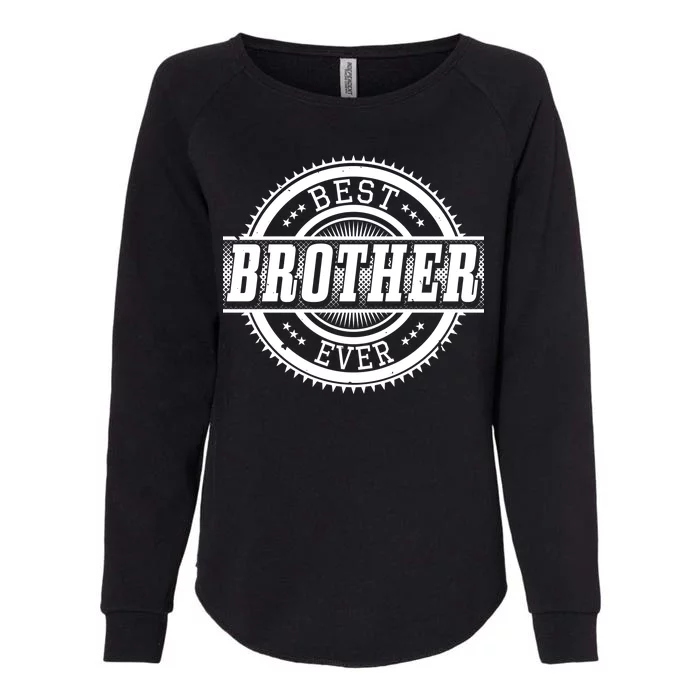 Best Brother Ever Womens California Wash Sweatshirt