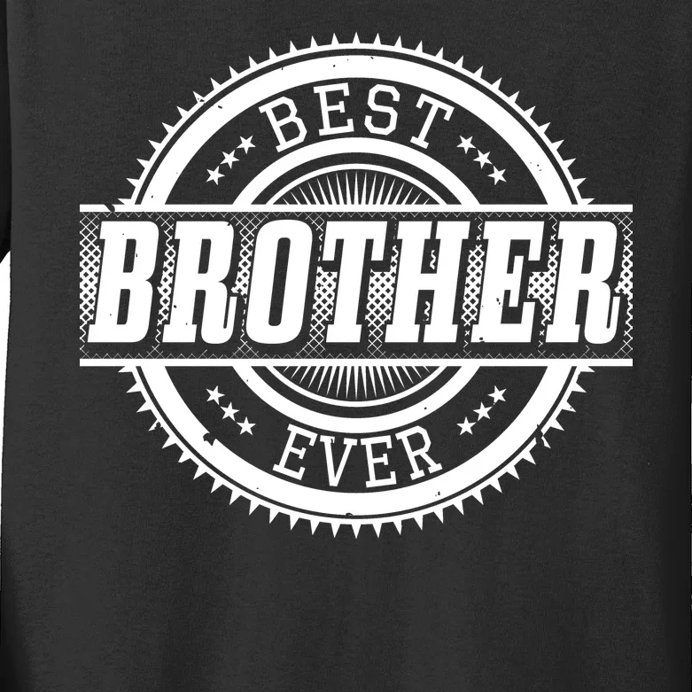 Best Brother Ever Kids Long Sleeve Shirt