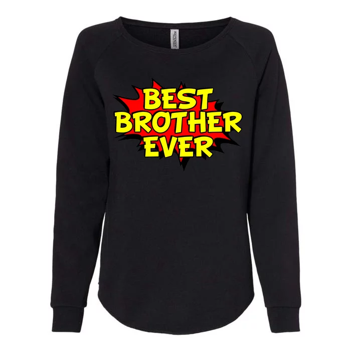 Best Brother Ever Cartoon Shout Womens California Wash Sweatshirt