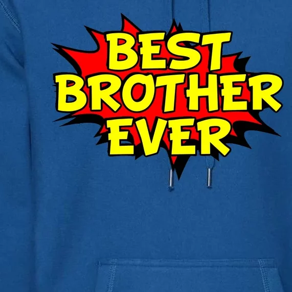 Best Brother Ever Cartoon Shout Premium Hoodie