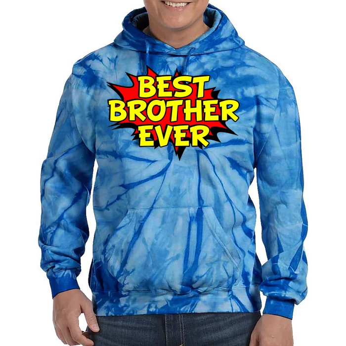 Best Brother Ever Cartoon Shout Tie Dye Hoodie