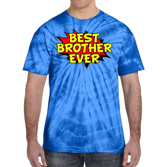 Best Brother Ever Cartoon Shout Tie-Dye T-Shirt