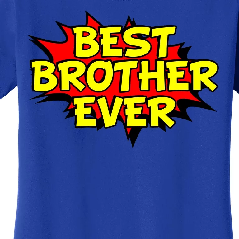 Best Brother Ever Cartoon Shout Women's T-Shirt